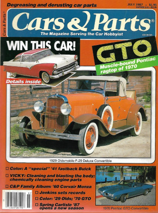 CARS & PARTS 1987 JULY - VICKY PROJ CAR, '41 BUICK, '60 CORVAIR MONZA, '29 OLDS